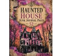 Haunted House Junk Journal Pages: Vintage Gothic Mansions, Abandoned Houses, Ruins, Churches, Trees and Collage Backgrounds for Scrapbooking and Mixed Media