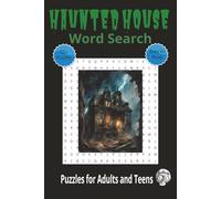 Haunted House Word Search Book: Word Search Puzzles with Easy to Read Print about Haunted Houses, Scary Places, Ghosts and More | 6x9 Inches | 112 ... and Thrilling Brain-Stretching Workouts