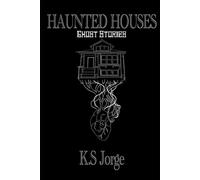 Haunted Houses: Ghost Stories