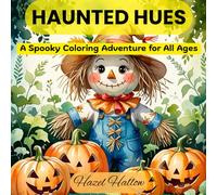 Haunted Hues: A Spooky Coloring Adventure for All Ages