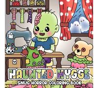 Haunted Hygge: Spooky Sweet Coloring Pages featuring Cute Halloween Characters Illustrations for Adults and Teens Fun and Relaxation