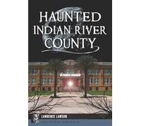 Haunted Indian River County (Haunted America)