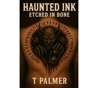 Haunted Ink: Etched in Bone
