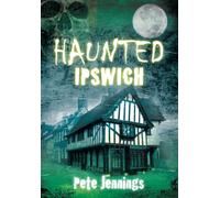 Haunted Ipswich