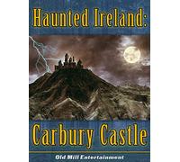 Haunted Ireland: Carbury Castle
