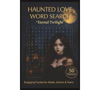 Haunted Love Word Search Puzzle Book: 55 Romantic & Spooky Puzzles with Inspiring Quotes for Relaxing Brain Fun, Ghostly Romance, and a Great Gift for Mystery Lovers (Gothic Puzzle Series)