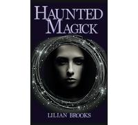 Haunted Magick: The Whitby Witches Book Six