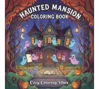 Haunted Mansion Coloring Book: Daily Relaxation Activities & Easy Bold Line Designs for Stress Relief & Mindfulness | Cute Spooky Characters & Fun ... (Spooky & Creepy Cozy Coloring Spaces)