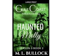 Haunted Molly: 2 (Gulf Coast Paranormal Season Three)