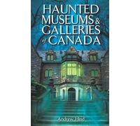 Haunted Museums & Galleries of Canada