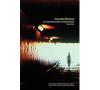Haunted Nations: The Colonial Dimensions of Multiculturalisms (Transformations)
