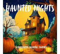 Haunted Nights : A Halloween Coloring Journey: Bold Outline Halloween Designs - Perfect for Kids, Beginners, and Adults