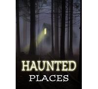 Haunted Places