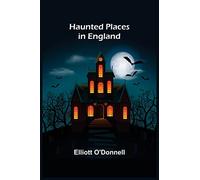 Haunted Places in England