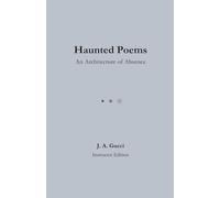 Haunted Poems: An Architecture of Absence