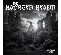 Haunted Realms Calendar 2026: Eerie & Atmospheric Photography of Ghostly Places and Shadows