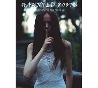 Haunted Roots