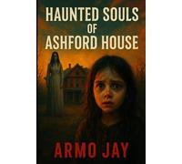 Haunted Souls of Ashford House: 1