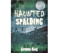 Haunted Spalding