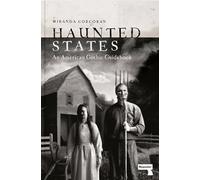 Haunted States : An American Gothic Guidebook