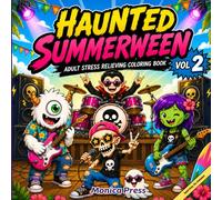 Haunted Summerween Vol 2: Adult Stress Relieving Coloring Book
