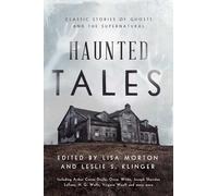 Haunted Tales: Classic Stories of Ghosts and the Supernatural