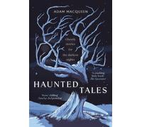 Haunted Tales : Ghostly stories for the darkest nights. 'Festive and Fascinating' Christmas Read.