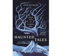 Haunted Tales : Ghostly stories for the darkest nights. 'Festive and Fascinating' Christmas Read.