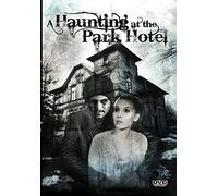 Haunting At The Park Hotel [Edizione: Stati Uniti]