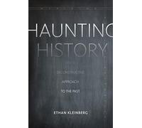 Haunting History: For a Deconstructive Approach to the Past (Meridian: Crossing Aesthetics)