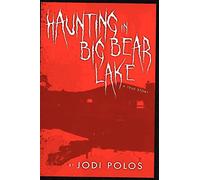 Haunting in Big Bear Lake a true story