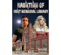 Haunting of Hunt Memorial Library