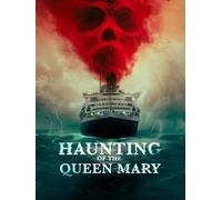 Haunting of the Queen Mary