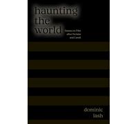 Haunting the World : Essays on Film After Perkins and Cavell