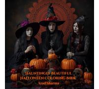 Hauntingly Beautiful Halloween Coloring Book: Gothic Witches, Skulls, Pumpkins & Spooky Mandalas for Stress Relief