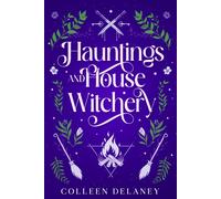 Hauntings and House Witchery