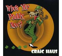 Haus, Craic - Who S Yer Paddy Now