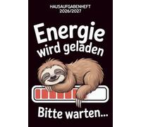 HAUSAUFGABENHEFT 2026/2027: Mit Datum 03 August 2026 - 30 Juli 2027 | Schülerkalender Für Gymnasium Grundschule Mädchen Jungen | Faultier