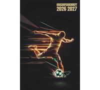 Hausaufgabenheft 2026/2027: Mit Datum 03 August 2026 - 30 Juli 2027 | Schülerkalender Gymnasium Grundschule | Fußball