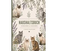 Haushaltsbuch A5 - Budget Planer Einnahmen & Ausgaben | 12 Monate Finanzplaner mit Monatsbilanz & Spartracker: Mit Katzen Design - Haushaltsplaner Deutsch für Frauen, Familie und Geld sparen im Alltag