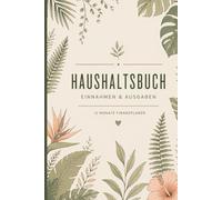 Haushaltsbuch A5 - Budget Planer Einnahmen & Ausgaben | 12 Monate Finanzplaner mit Monatsbilanz & Spartracker: Minimalistisch & übersichtlich - ... Deutsch für Alltag, Familie und Geld sparen