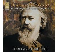 Hausmusik London - Sextets, The - No.1 In B Flat Major, Op 18 - No.2 In G Major