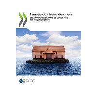 Hausse Du Niveau Des Mers Les Approches Des Pays de l'Ocde Face Aux Risques Côtiers