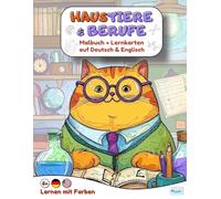 Haustiere & Berufe - Malbuch + Lernkarten Deutsch-Englisch | Spielerisch Wortschatz lernen durch Ausmalen | Für Kinder 6-10 Jahre | Für Zuhause, Grundschule & Nachhilfee (Lernen mit Farben)