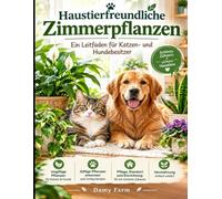 Haustierfreundliche Zimmerpflanzen: Ein Leitfaden für Katzen- und Hundebesitzer