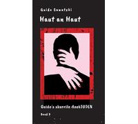 Haut an Haut: 11 skurrile Kurzgeschichten