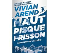 Haut Risque : Frisson: 4 (Sauveteurs de l'extrême)