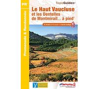 Haut Vaucluse et les Dentelles de Montmirail ... à pied 22PR (P843): ref P843 (Promenade & Randonnée)