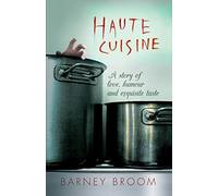 Haute Cuisine: A story of love, humour and exquisite taste