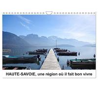 HAUTE-SAVOIE, une région où il fait bon vivre (Calendrier mural 2026 DIN A4 vertical), CALVENDO calendrier mensuel: Découvrez la Haute-Savoie autrement